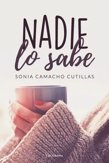 En Nadie lo sabe, la profesora Sonia Camacho Cutillas escribe sobre la vida de una mujer a quien una mala noticia provocará un giro emocional y circunstancial en su vida.